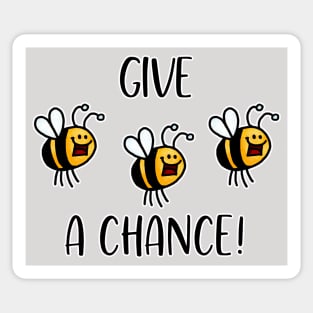 Give Bees a Chance III Sticker